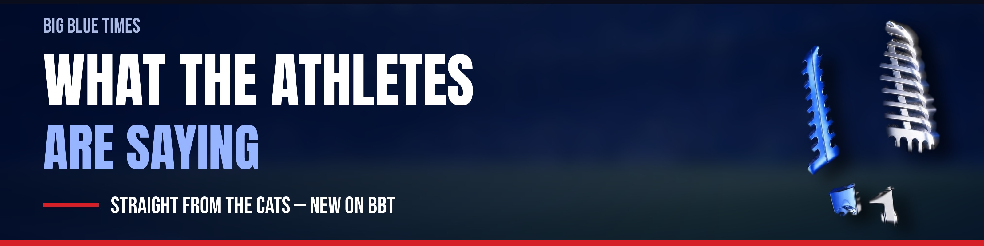What the Athletes Are Saying: straight from the Cats, new on Big Blue Times