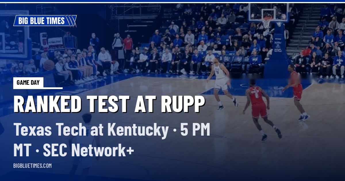 Texas Tech Brings a Real Test to Rupp Tonight, and Kentucky's Turnovers Are the Thing to Watch | Big Blue Times card
