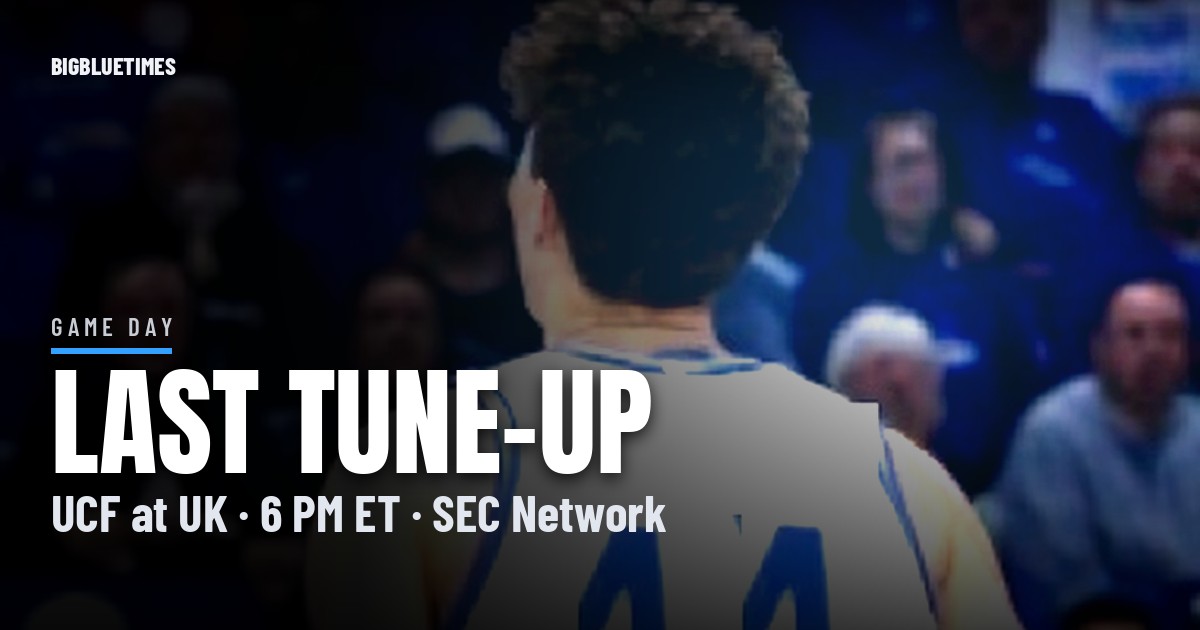 Kentucky's Last Dress Rehearsal: 7-Foot-2 UCF Brings Size and Threes to Rupp Tonight | Big Blue Times card