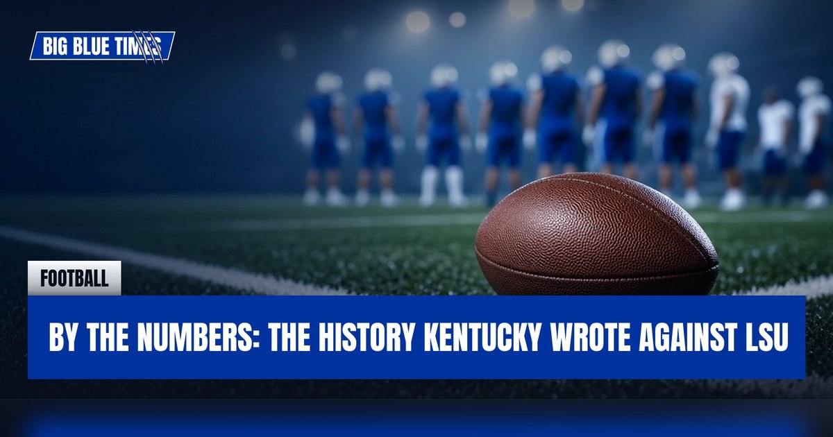 By the numbers: The playmakers behind Kentucky's win over LSU | Big Blue Times card