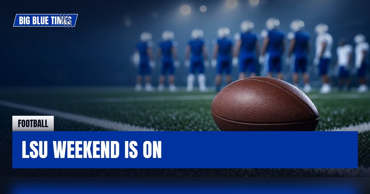 BBT Roundup: LSU Weekend Is On | Big Blue Times card