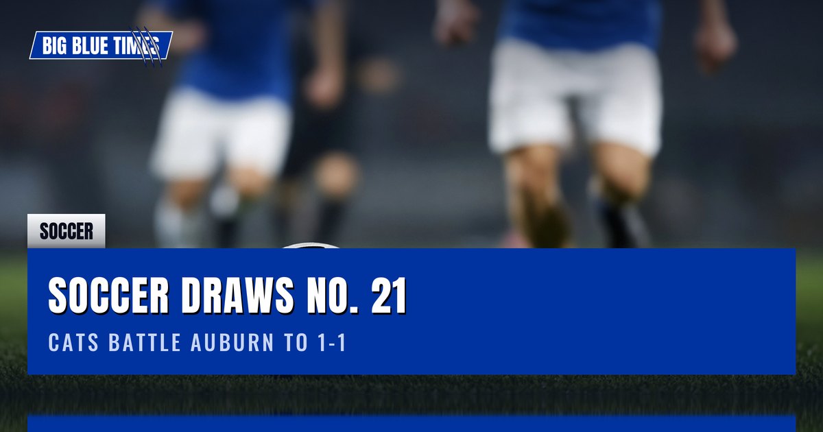 Women's Soccer Battles No. 21 Auburn to a 1-1 Draw | Big Blue Times card