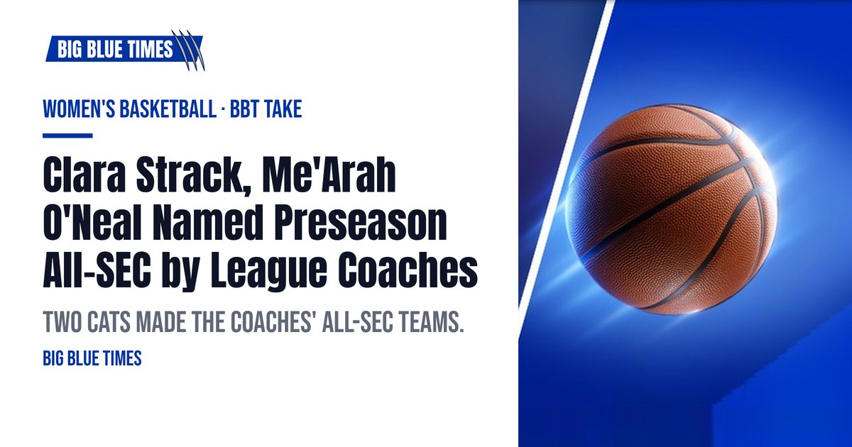 Clara Strack, Me'Arah O'Neal Named Preseason All-SEC by League Coaches | Big Blue Times card