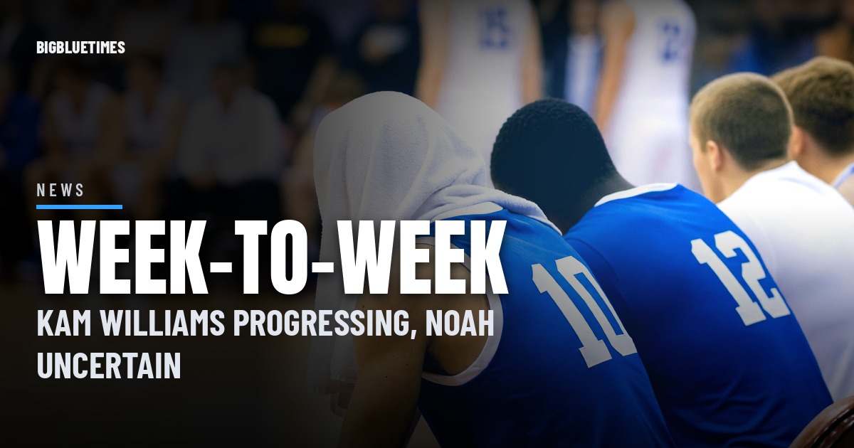 Kam Williams and Trent Noah Are Week-to-Week as Kentucky Waits on Two Key Wings | Big Blue Times card