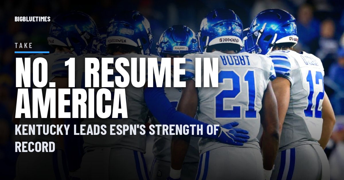 No. 1 in the Nation: Kentucky Owns the Best Résumé in College Football, Per ESPN | Big Blue Times card