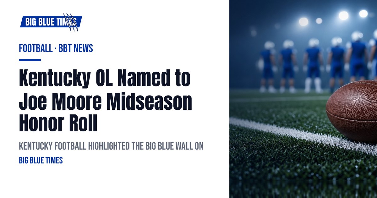 Kentucky OL Named to Joe Moore Midseason Honor Roll | Big Blue Times card
