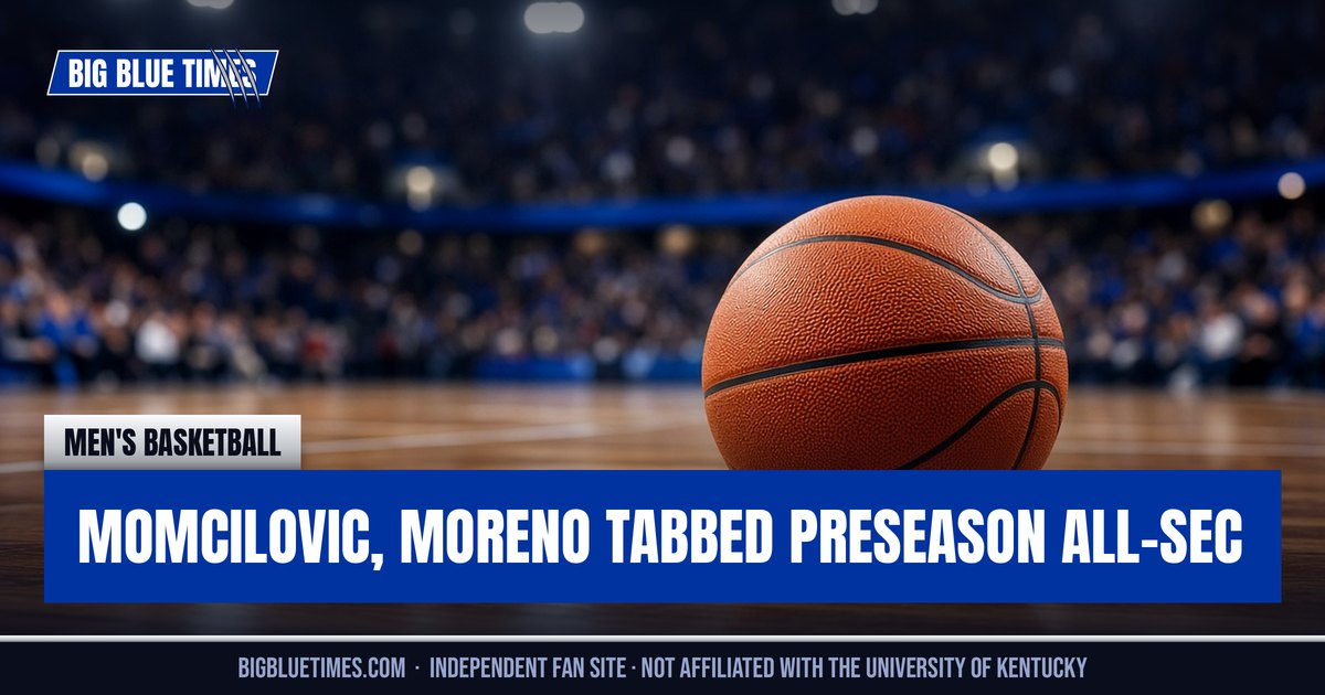 Momcilovic, Moreno Tabbed Preseason All-SEC | Big Blue Times card