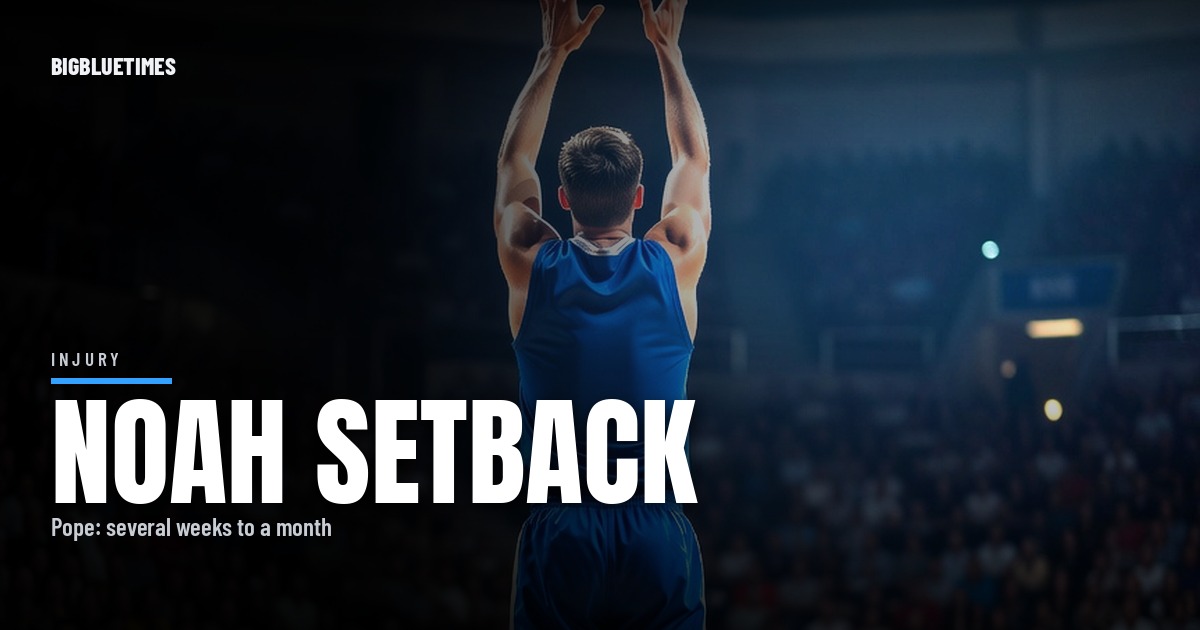 Pope's New Trent Noah Timeline Puts the Opener in Doubt | Big Blue Times card